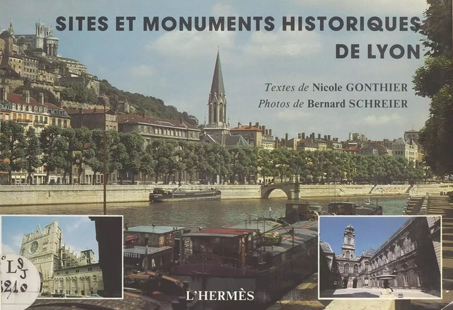 Sites et monuments historiques de Lyon - Nicole Gonthier - FeniXX réédition numérique