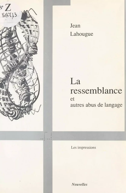 La Ressemblance et autres abus de langage - Jean Lahougue - FeniXX réédition numérique