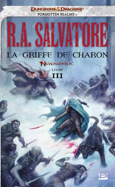 Neverwinter, T3 : La Griffe de Charon - R. A. Salvatore - Bragelonne