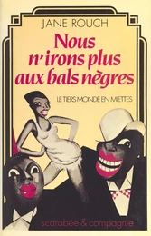 Nous n'irons plus aux bals nègres