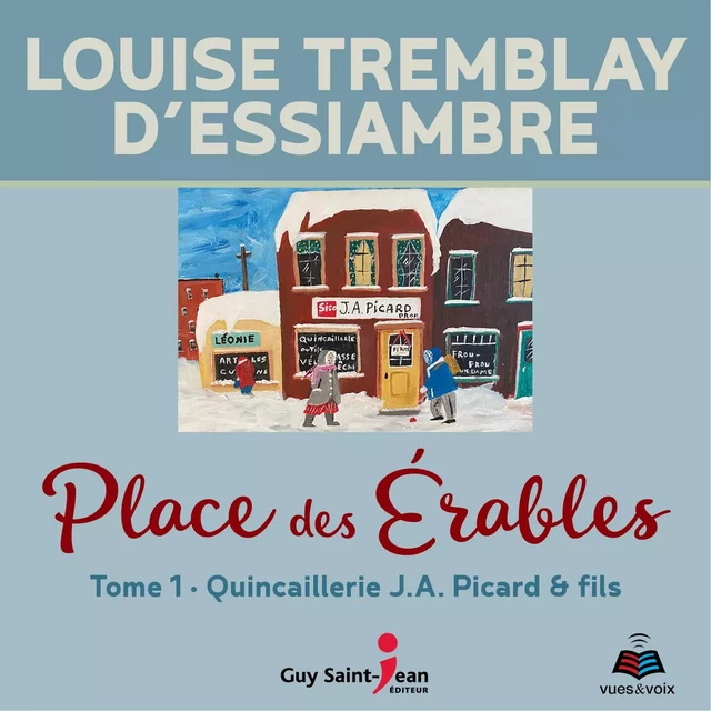 Place des Érables: Tome 1 - Louise Tremblay d'Essiambre - Kampus Média