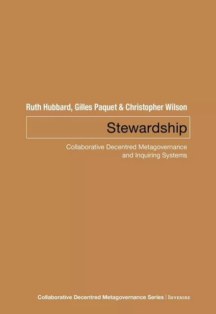 Stewardship - Ruth Hubbard, Gilles Paquet, Christopher Wilson - Les Presses de l'UniversitÈ d'Ottawa/University of Ottawa Press