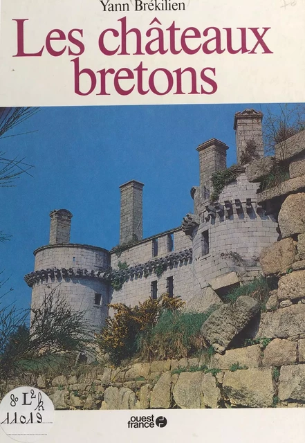 Les Châteaux bretons - Yann Brekilien - FeniXX réédition numérique