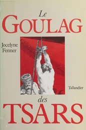 Le goulag des tsars