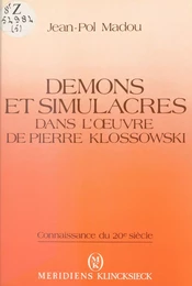 Démons et simulacre dans l'œuvre de Pierre Klossowski