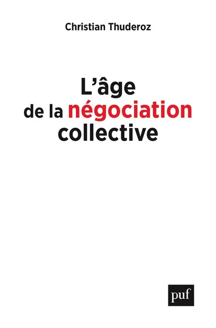 L'âge de la négociation collective - Christian Thuderoz - Humensis