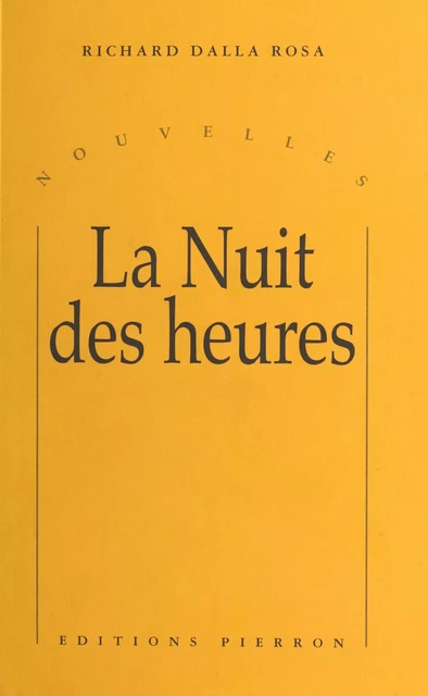 La Nuit des heures - Richard Dalla Rosa - FeniXX réédition numérique