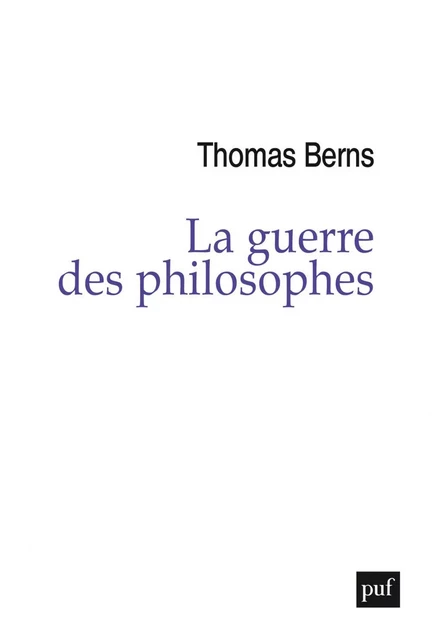 La guerre des philosophes - Thomas Berns - Humensis