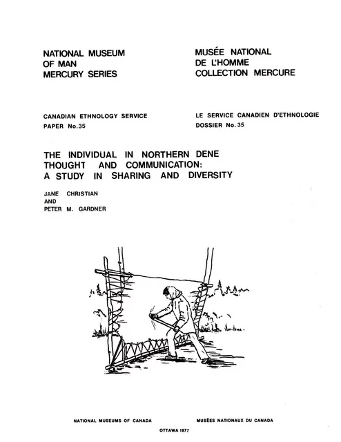 Individual in northern Dene thought and communication - Jane Christian, Peter M. Gardner - Canadian Museum of History