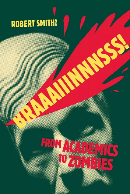 Braaaiiinnnsss! -  - Les Presses de l'UniversitÈ d'Ottawa/University of Ottawa Press