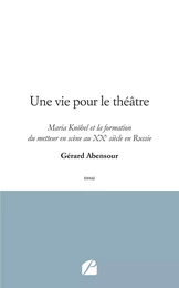 Une vie pour le théâtre