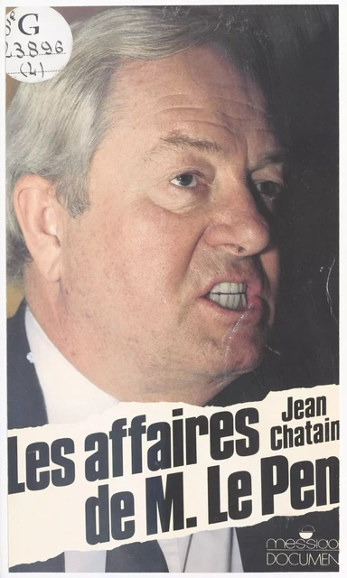 Les Affaires de M. Le Pen - Jean Chatain - FeniXX réédition numérique