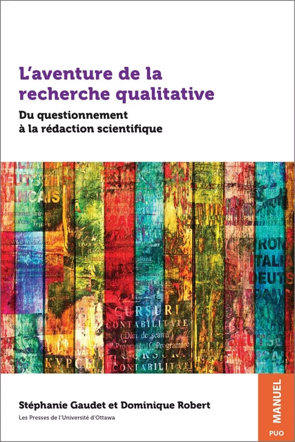 L’aventure de la recherche qualitative - Stéphanie Gaudet, Dominique Robert - Les Presses de l'UniversitÈ d'Ottawa/University of Ottawa Press