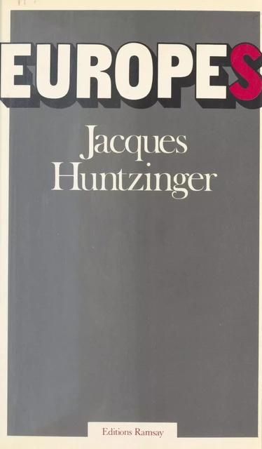 Europes - Jacques Huntzinger - FeniXX réédition numérique