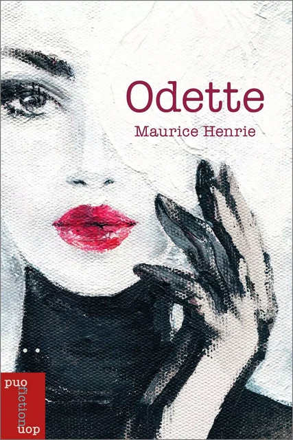 Odette - Maurice Henrie - Les Presses de l'UniversitÈ d'Ottawa/University of Ottawa Press