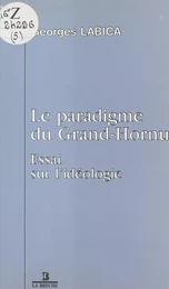 Le Paradigme du Grand-Hornu : Essai sur l'idéologie