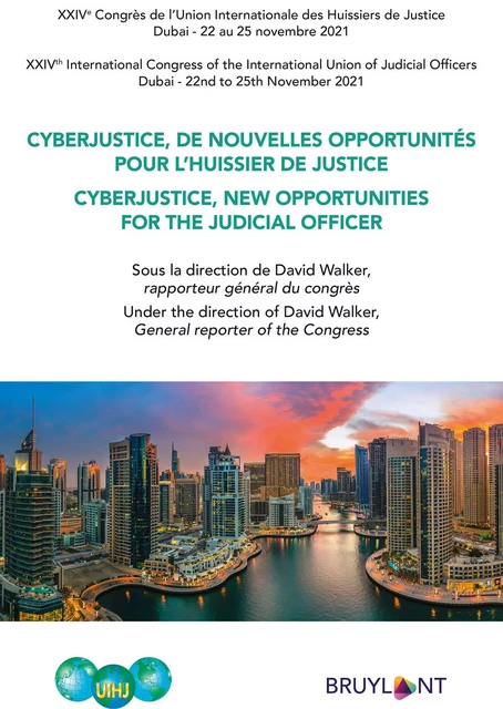 Cyberjustice, de nouvelles opportunités pour l'huissier de justice / Cyberjustice, new Opportunities for the Judicial Officer -  - Bruylant