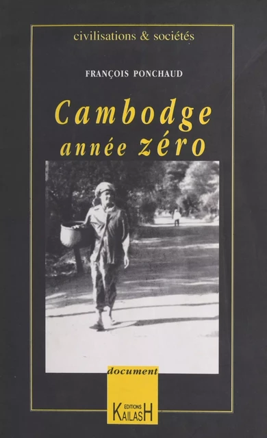 Cambodge : Année zéro - François Ponchaud - FeniXX réédition numérique