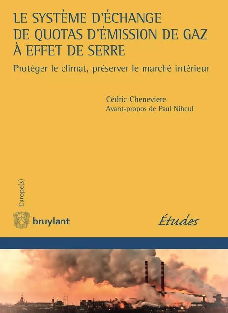 Le système d'échange de quotas d'émission de gaz à effet de serre - Cédric Cheneviere-Mesdag - Bruylant