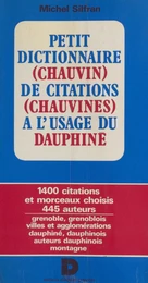 Petit dictionnaire (chauvin) de citations (chauvines) à l'usage du Dauphiné