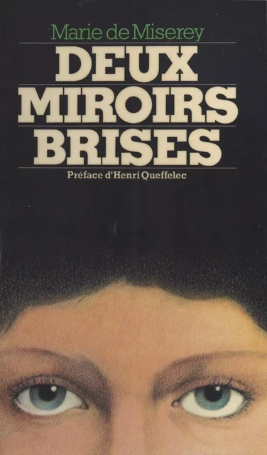 Deux miroirs brisés - Marie de Miserey - FeniXX réédition numérique