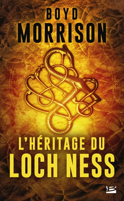 L'Héritage du loch Ness - Boyd Morrison - Bragelonne