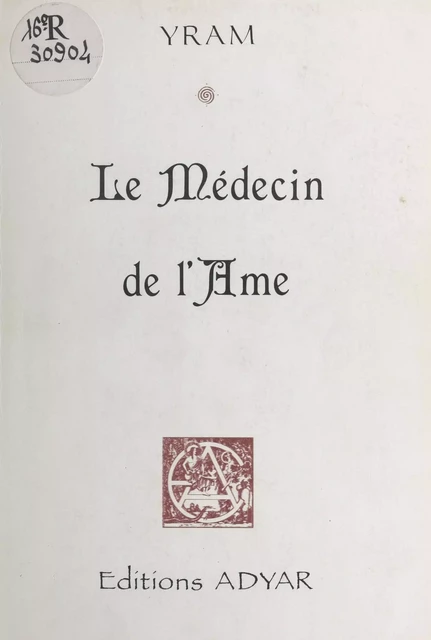 Le Médecin de l'âme -  Yram - FeniXX réédition numérique