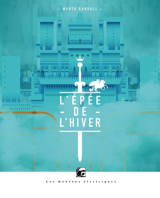 L'épée de l'hiver - Marta Randal - Les Moutons Électriques