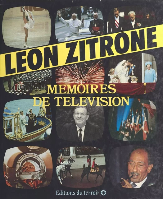 Mémoires de télévision - Léon Zitrone - FeniXX réédition numérique