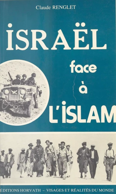 Israël face à l'Islam - Claude Renglet - FeniXX réédition numérique