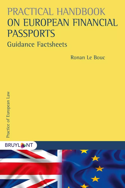 Practical Handbook on European Financial Passports - Ronan Le Bouc - Bruylant