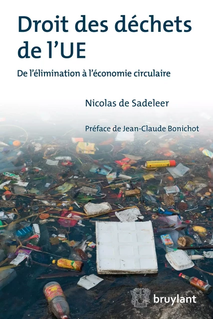 Droit des déchets de l'UE - Nicolas de Sadeleer - Bruylant