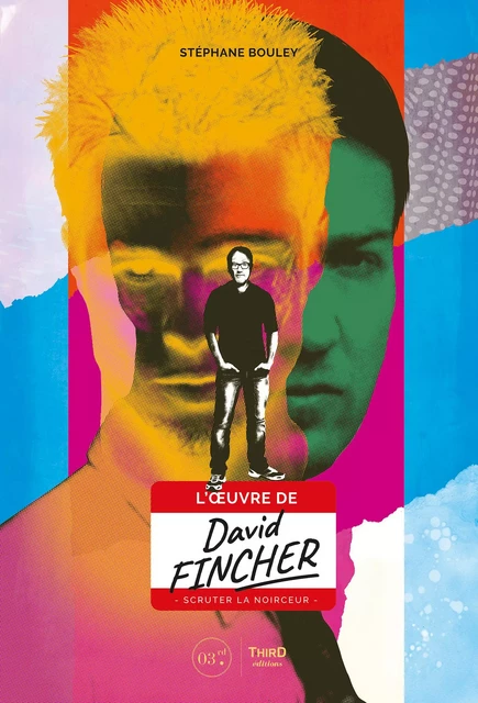 L’Oeuvre de David Fincher - Stéphane Bouley - Third Editions