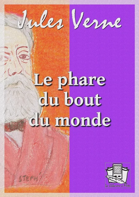 Le phare du bout du monde - Jules Verne - La Gibecière à Mots