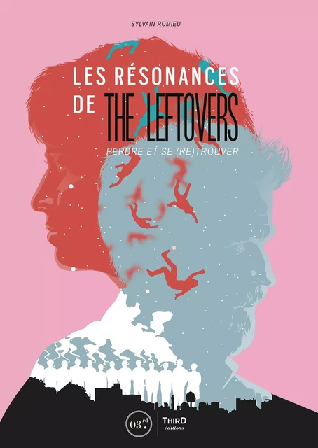 Les résonances de The Leftovers - Sylvain Romieu - Third Editions