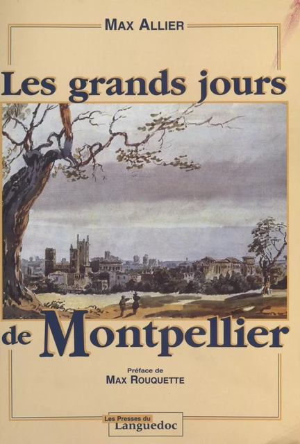 Les Grands Jours de Montpellier - Max Allier - FeniXX réédition numérique