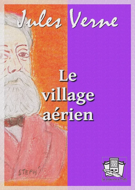 Le village aérien - Jules Verne - La Gibecière à Mots