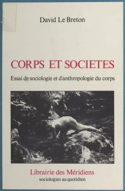 Corps et Société : Essai de sociologie et anthropologie du corps - David Le Breton - FeniXX réédition numérique