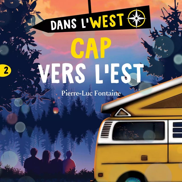 Dans l'west T.2 : Cap vers l'Est - Pierre-Luc Fontaine - Kampus Média