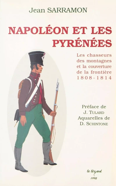 Napoléon et les Pyrénées : Les Chasseurs des montagnes et la couverture de la frontière (1808-1814) - Jean Sarramon - FeniXX réédition numérique