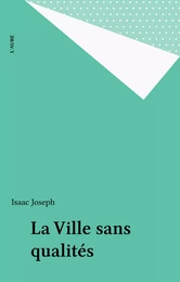 La Ville sans qualités