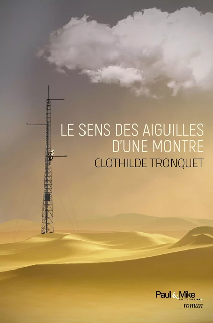 Le sens des aiguilles d'une montre - Clothilde Tronquet - Paul&Mike