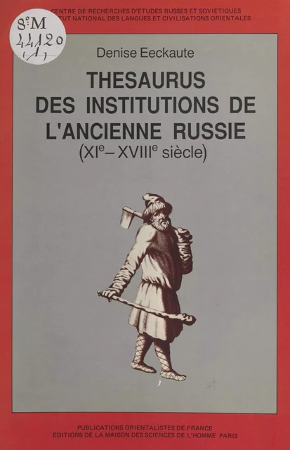 Thesaurus des institutions de l'ancienne Russie, XIe-XVIIIe siècle (1) : Le Monde rural - Denise Eeckaute-Bardery - FeniXX réédition numérique