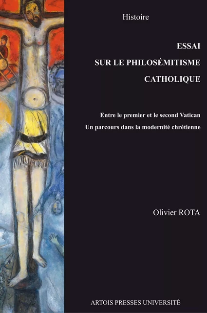 Essai sur le philosémitisme catholique - Olivier Rota - Artois Presses Université