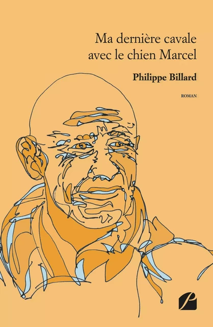 Ma dernière cavale avec le chien Marcel - Philippe Billard - Editions du Panthéon