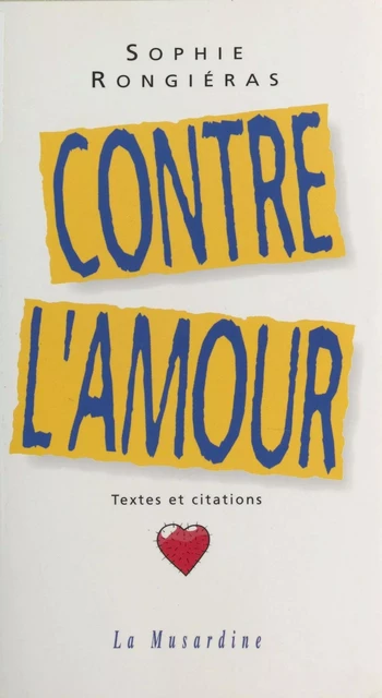 Contre l'amour - Sophie Rongiéras - FeniXX réédition numérique