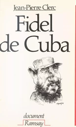 Fidel de Cuba : Castro, 30 ans de pouvoir déjà