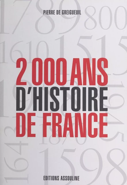 2.000 ans d'histoire de France : L'Histoire au galop - Pierre de Greigueuil - FeniXX réédition numérique