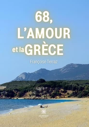 68, l’amour et la Grèce