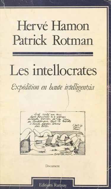 Les Intellocrates : Expédition en haute intelligentsia - Hervé Hamon, Patrick Rotman - FeniXX réédition numérique